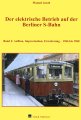 Der elektrische Betrieb auf der Berliner S-Bahn | Band 4: 1946 bis 1960