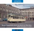 Mit der Straßenbahn durch das Berlin der 60er Jahre...