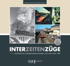 Interzeitenz&uuml;ge | Ost-westliche Eisenbahn-Belichtungen vor und nach 1989