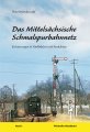 Das Mittels&auml;chsische Schmalspurbahnnetz | Band 2