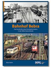 Bahnhof Bebra |  Die Geschichte eines Eisenbahnknotens in der Mitte Deutschlands