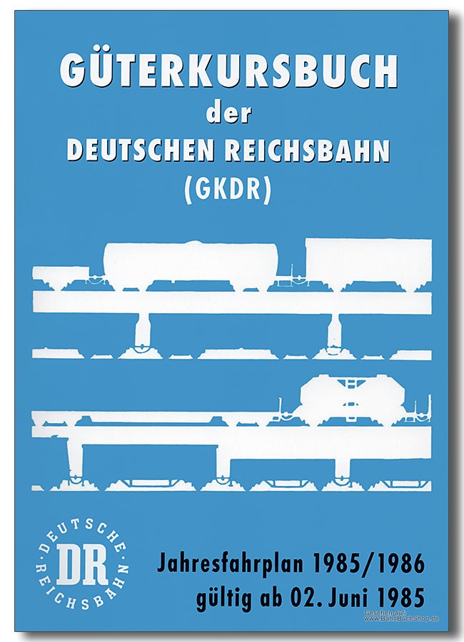 Nachdruck Güterkursbuch Deutsche Reichsbahn 1985/1986