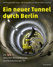 Ein neuer Tunnel durch Berlin | Die U5 zwischen Alex und Brandenburger Tor