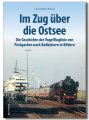 Im Zug über die Ostsee - Die Geschichte der...