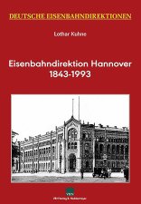 Deutsche Eisenbahndirektionen: Eisenbahndirektion Hannover 1843-1993