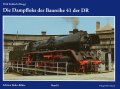 Die Dampfloks der Baureihe 41 der DR | Edition Bahn-Bilder Band 6