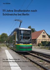 111 Jahre Straßenbahn nach Schöneiche bei Berlin