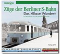 Züge der Berliner S-Bahn: Das "Blaue Wunder"