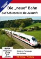 DVD: Die &quot;neue&quot; Bahn - Auf Schienen in die Zukunft