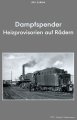 Dampfspender - Heizprovisorien auf Rädern