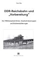 DDR-Reichsbahn und "Vorbereitung" - Von Militäreisenbahnlinien, Eisenbahnbautruppen und Brückendublierungen