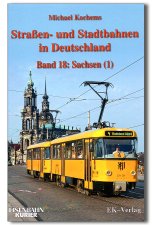 Straßen- und Stadtbahnen in Deutschland | Band 18: Sachsen (1)