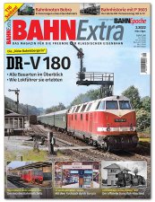 Bahn Extra 2-2022 | DR-V 180 - Die dicke Babelsbergerin