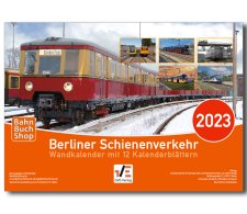 Berliner Schienenverkehr 2023 | Wandkalender mit 12 Seiten Format A4