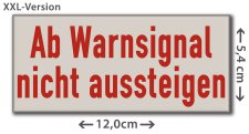 Ab Warnsignal nicht aussteigen | XXL-Kühlschrankmagnet