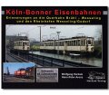 Köln-Bonner Eisenbahnen - Erinnerungen an die Querbahn & den Rheinhafen