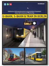 U-Bahn, S-Bahn und Tram in Berlin | Neuauflage 2023