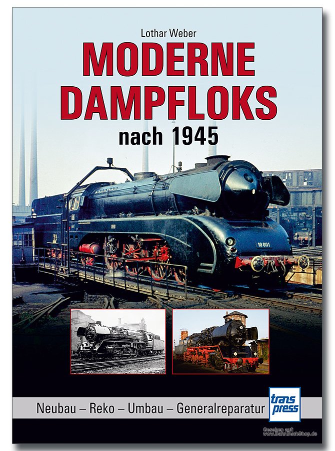 Buch: Moderne Dampfloks nach 1945 | Neubau - Reko - Umbau