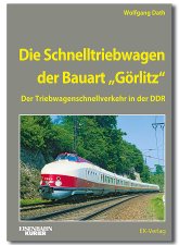 Die Schnelltriebwagen der Bauart "Görlitz" | Der Triebwagenschnellverkehr in der DDR