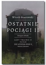 Bilderbuch ʺLetzte Züge 2ʺ | ʺOstatnie pociągi II - Album fotograficznyʺ (Polen)
