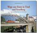 Wege aus Eisen in Tirol und Vorarlberg | Zur...