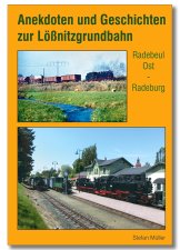 Anekdoten und Geschichten zur Lößnitzgrundbahn Radebeul Ost - Radeburg