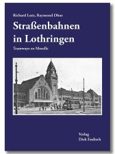 Straßenbahnen in Lothringen | Tramways en Moselle