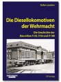 Die Diesellokomotiven der Wehrmacht | Die Geschichte der...