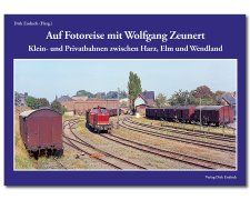 Klein- und Privatbahnen zwischen Harz, Elm und Wendland | Auf Fotoreise mit Wolfgang Zeunert