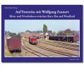 Klein- und Privatbahnen zwischen Harz, Elm und Wendland |...