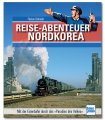 Reiseabenteuer Nordkorea | Mit der Eisenbahn durch das...