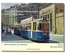 Mit der Tram durch München | Zwischen Wirtschaftswunder und U-Bahn-Bau | Band 2: Die Linien 2 und 4