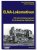 ELNA-Lokomotiven | 100 Jahre Einheitsprogramm für die deutschen Kleinbahnen